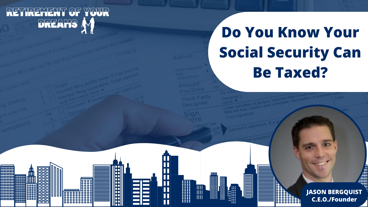 Do You Know Your Social Security Can Be Taxed?