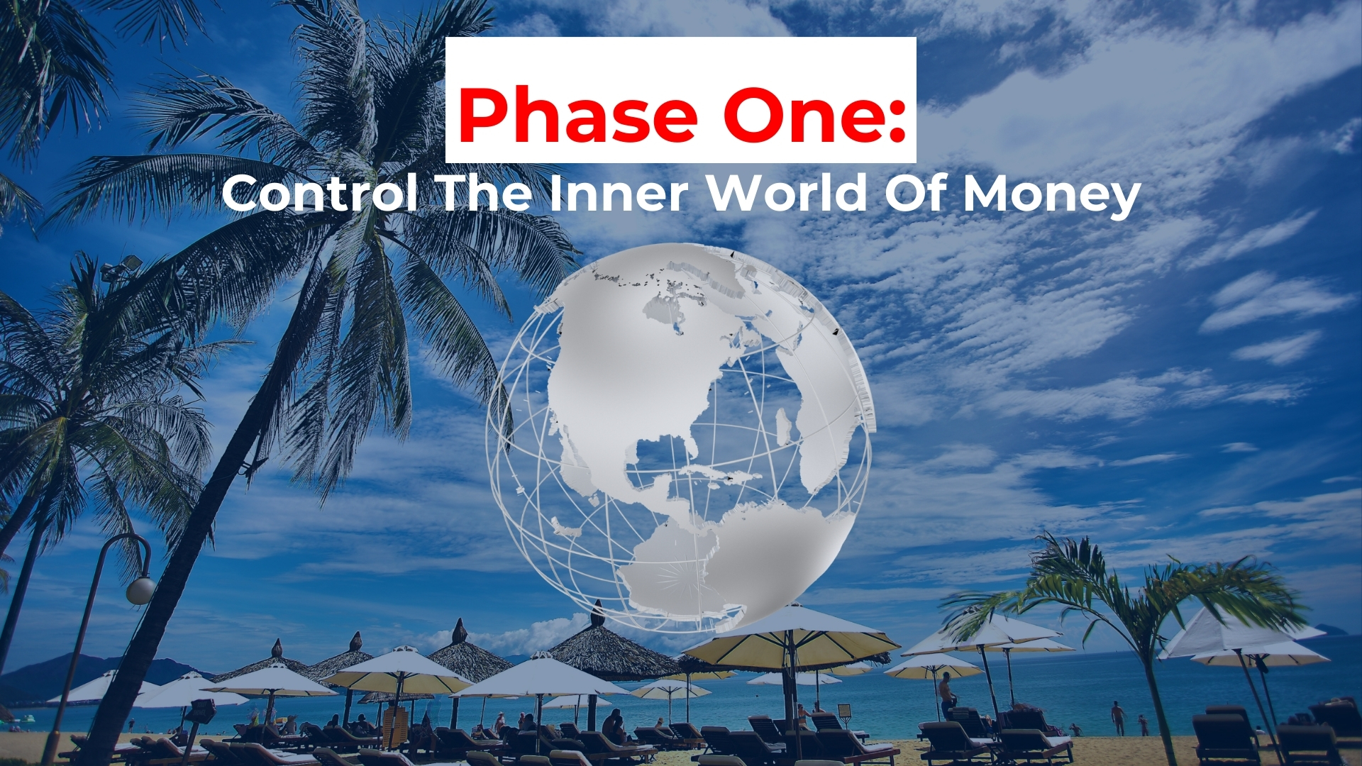 Phase One: Inner World Of Money