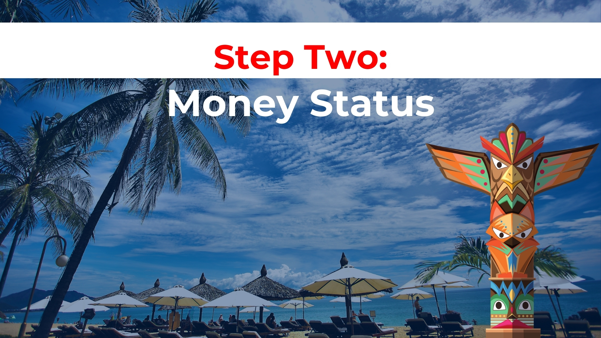 Step Two: Money Status